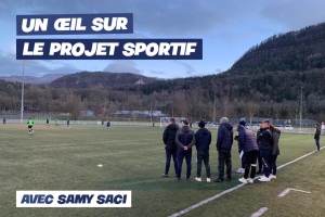 Un oeil sur le projet sportif avec Samy SACI !