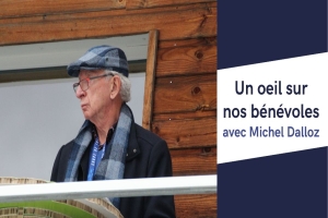 Un oeil sur nos bénévoles !